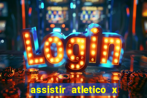 assistir atletico x botafogo futemax